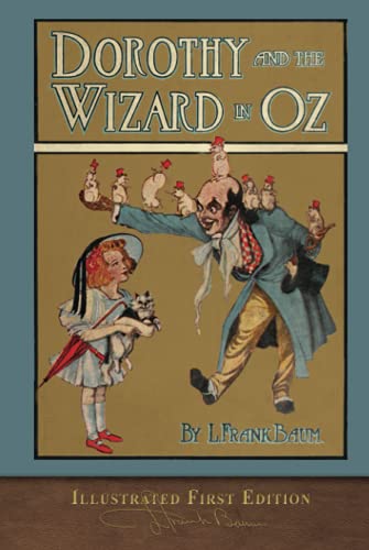 Dorothy and the Wizard in Oz (Illustrated First Edition): 100th Anniversary OZ Collection von SeaWolf Press